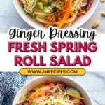Ginger-infused Spring Roll Noodle Salad Recipe