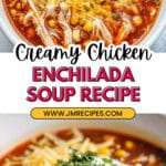 Creamy Chicken Enchilada Soup Recipe