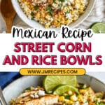 Mexican Street Corn Rice Bowl Fiesta Recipe