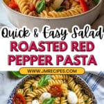 Roasted Red Pepper Pasta Salad Recipe