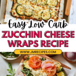 Viral Low Carb Zucchini Wraps Recipe