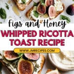 Ricotta Toast with Figs and Honey Recipe