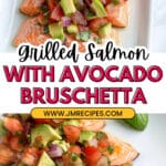 Grilled Salmon Bruschetta with Avocado Recipe