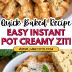 Instant Pot Creamy "Baked" Ziti Recipe