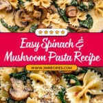 Spinach & Mushroom Pasta Recipe