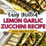 Grilled Lemon Garlic Zucchini Recipe