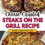 Cheese-Crusted Grilled Steaks Recipe