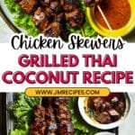 Grilled Thai Coconut Chicken Skewers Recipe