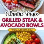 Steak Avocado and Roasted Corn Bowl with Cilantro Cream Sauce Recipe