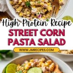 High Protein Street Corn Pasta Salad Recipe