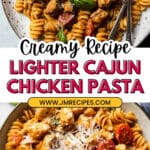Lighter Creamy Cajun Chicken Pasta Recipe