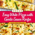 White Pizza with Garlic Pizza Sauce Recipe